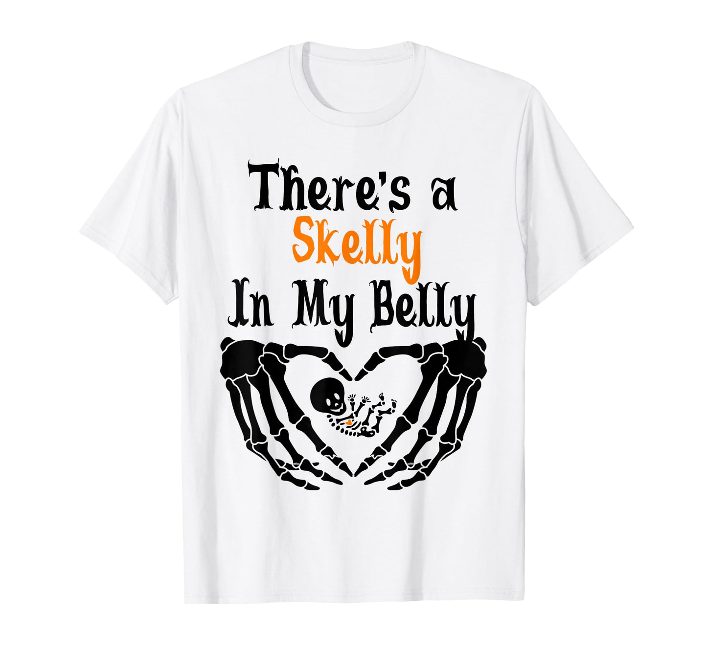 Funny Skeleton There's Skelly in My Belly Pregnant Halloween T-Shirt