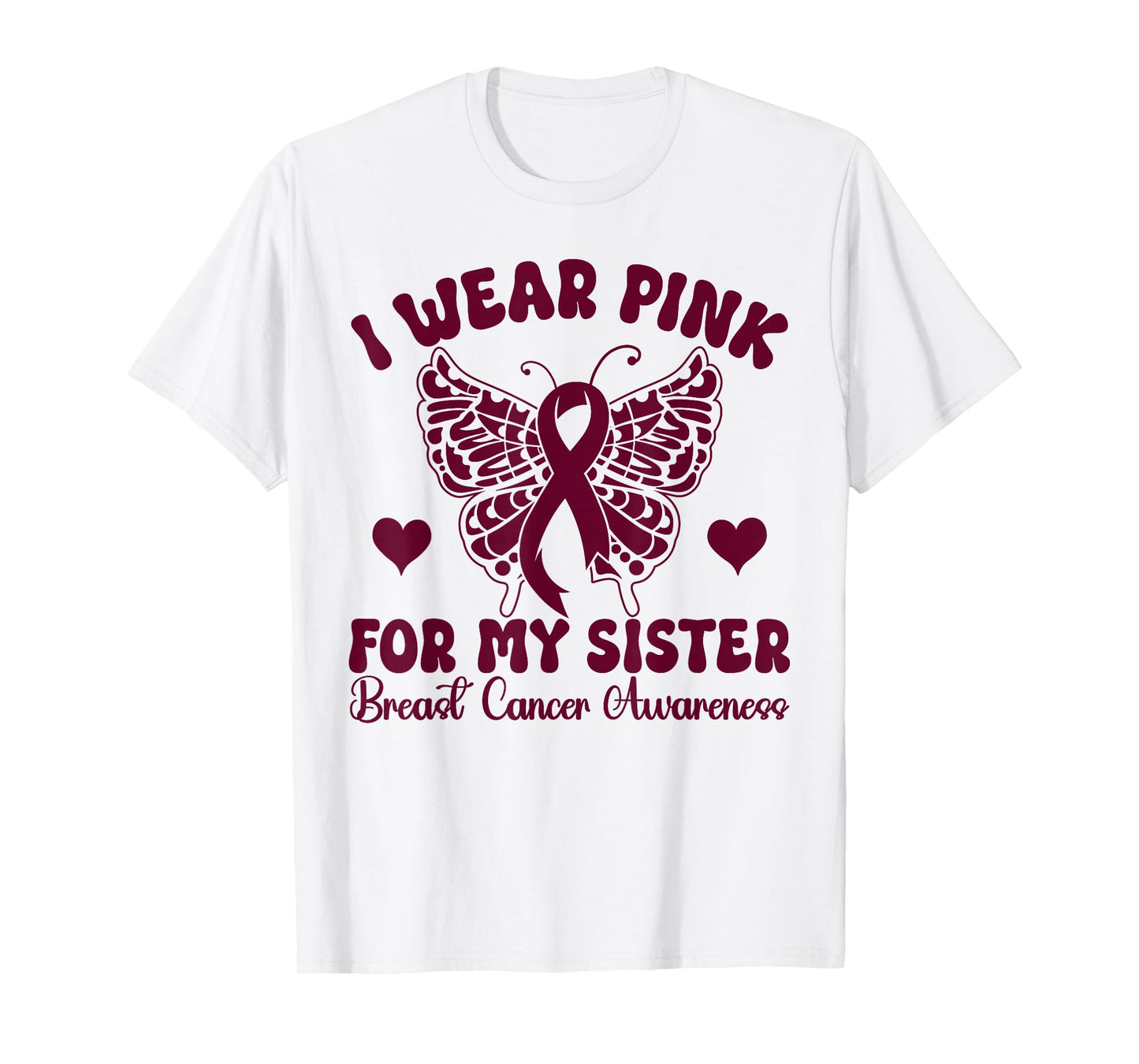 I Wear Pink for my Sister Breast Cancer Awareness butterfly T-Shirt