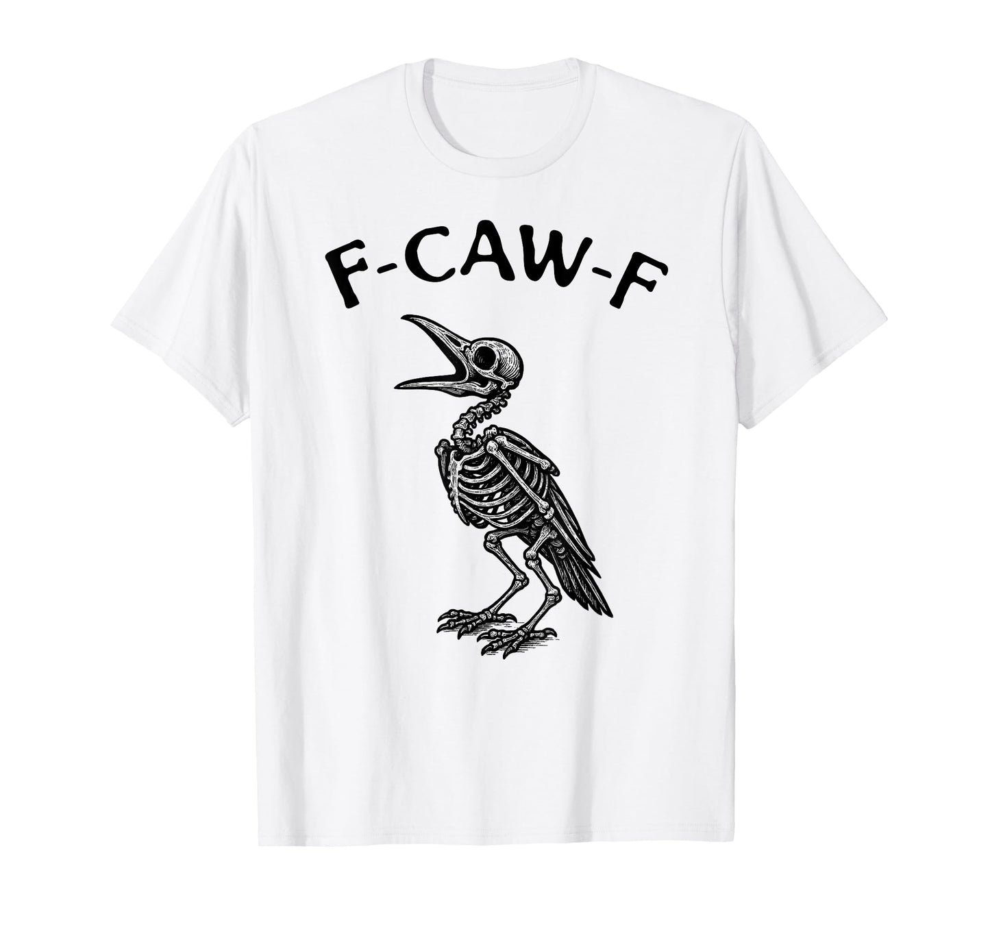 F-CAW-F Crow, Gothic Horror Skeleton, Goth Emo Halloween T-Shirt