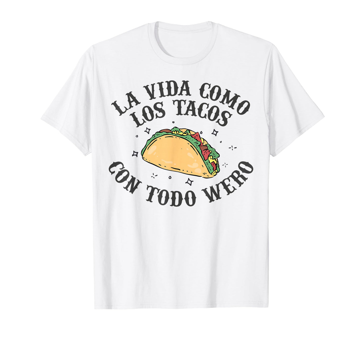 Tacos Funny Mexican Saying Mexico Latin Humor Gifts Spanish T-Shirt