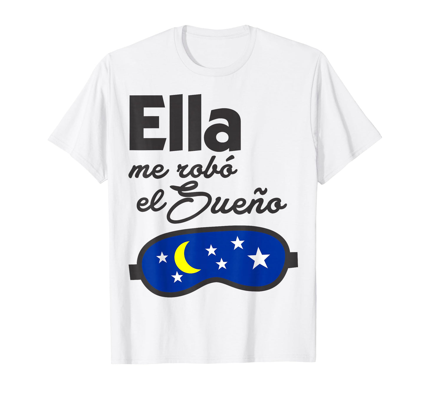 Ella me Robó el Sueño. Spanish Saying Couple Matching T-Shirt