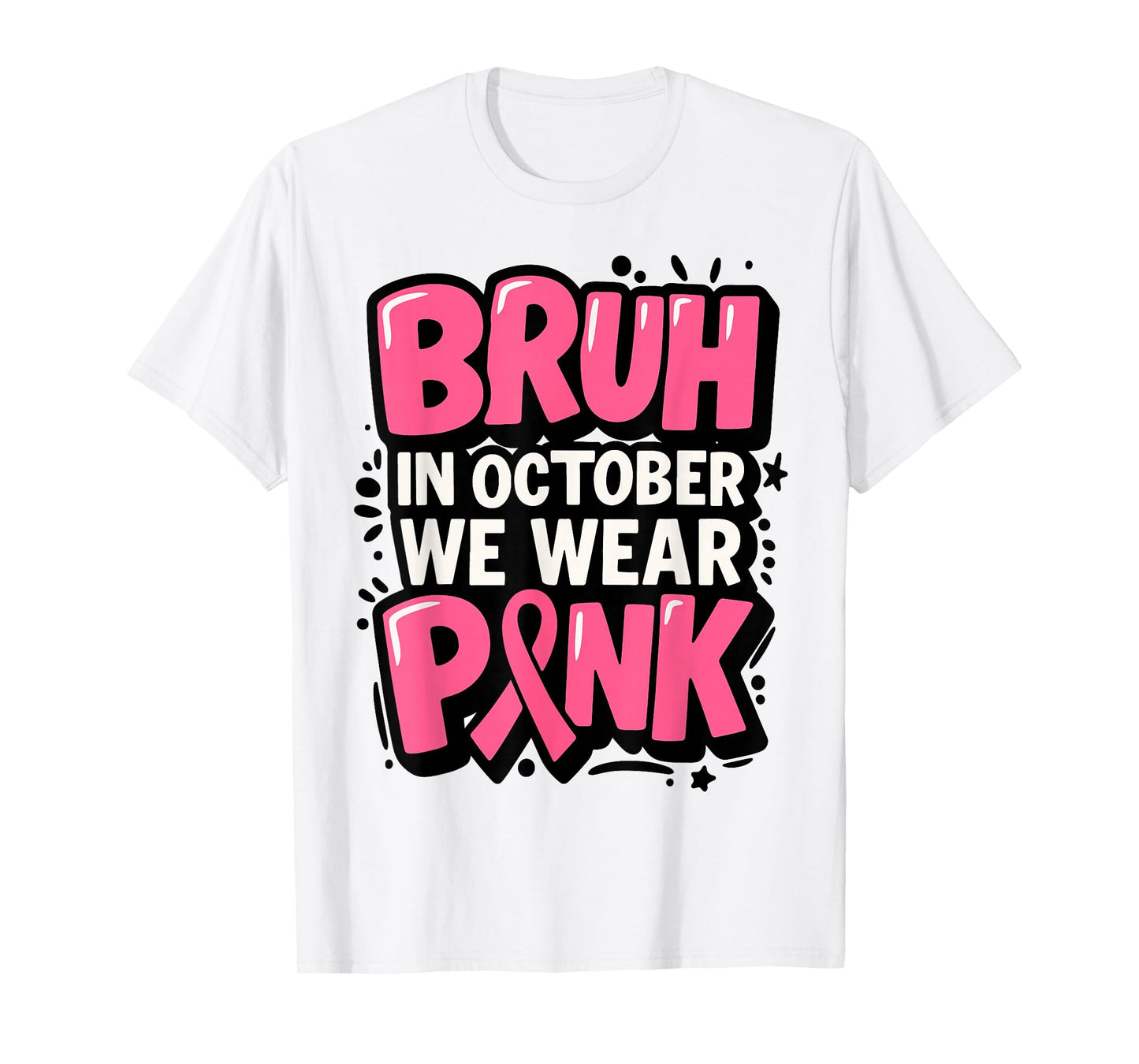 Breast Cancer Bruh in October We Wear Pink Toddler Boys Kids T-Shirt