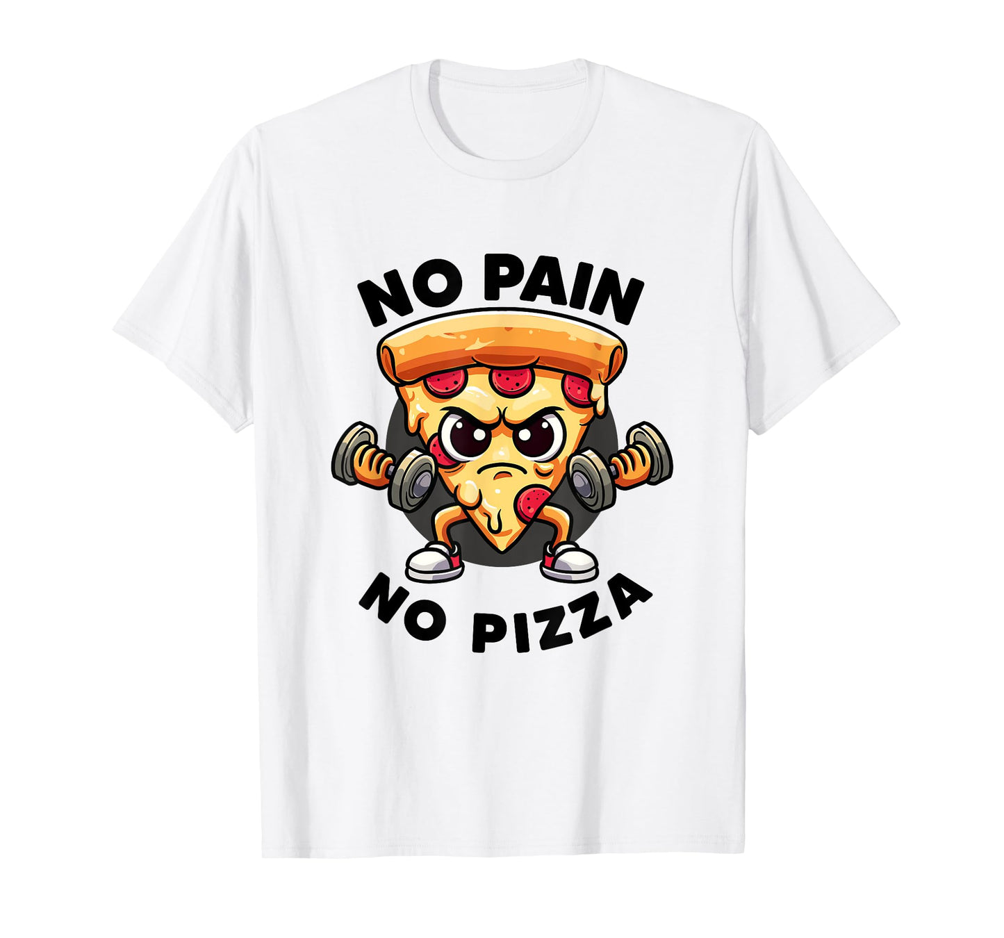 No Pain No Pizza Lover Workout Funny Gym Quotes Gym Fitness T-Shirt