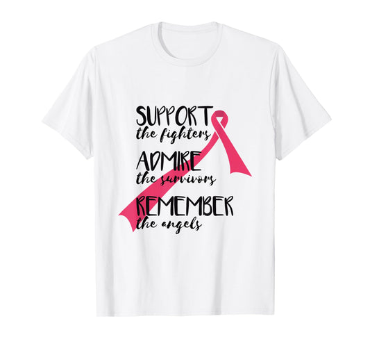 Support Fighter Admire Survivors Remember Angels Cancer T-Shirt
