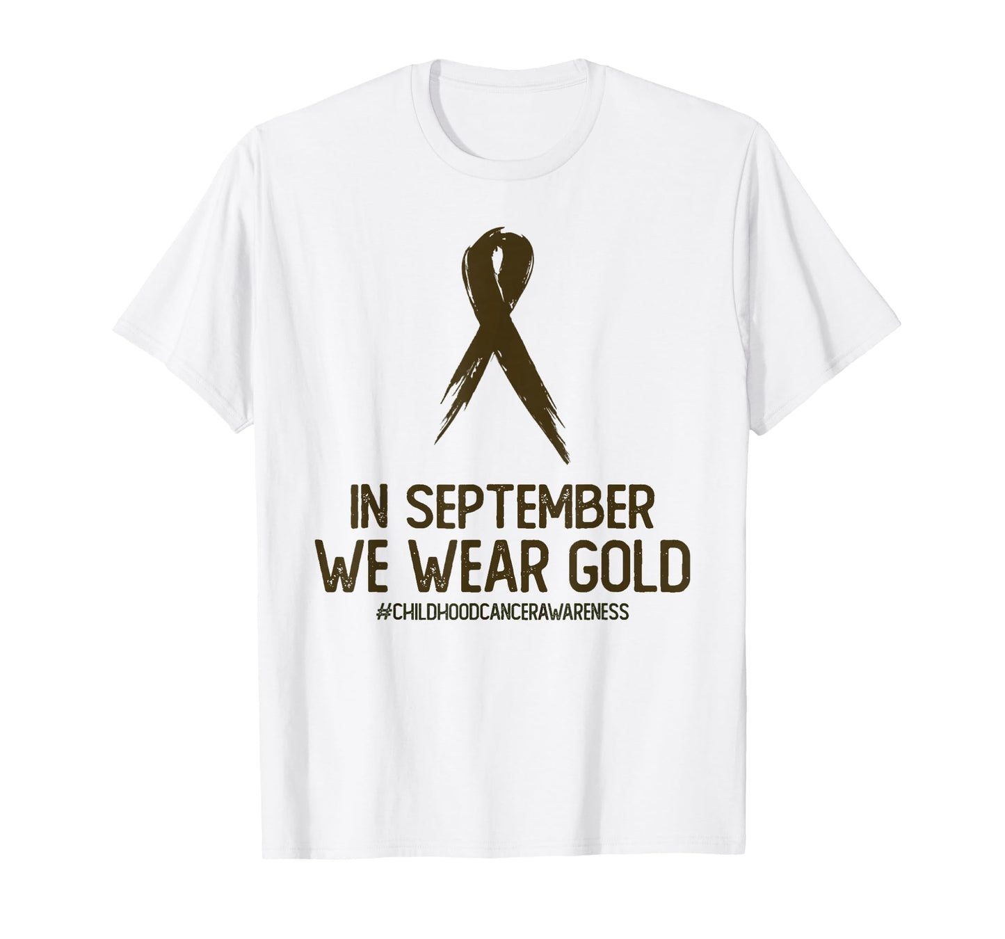 Childhood Cancer Awareness Month In September We Wear Gold T-Shirt