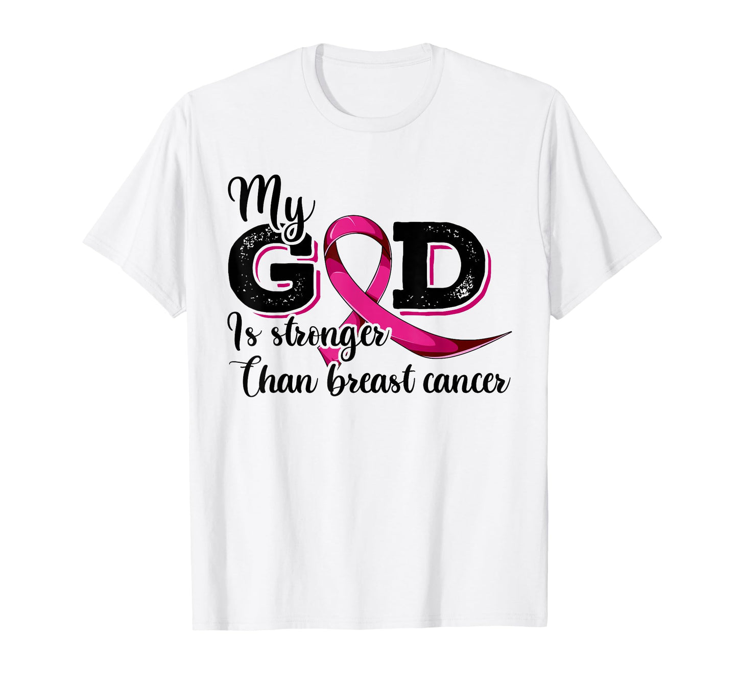 Breast Cancer Shirt, My God Is Stronger Than Breast Cancer T-Shirt