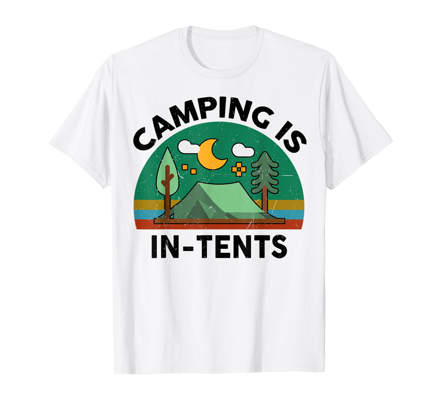 Funny Camping Is In-Tents for Happy Camper Hiking RV Lover T-Shirt