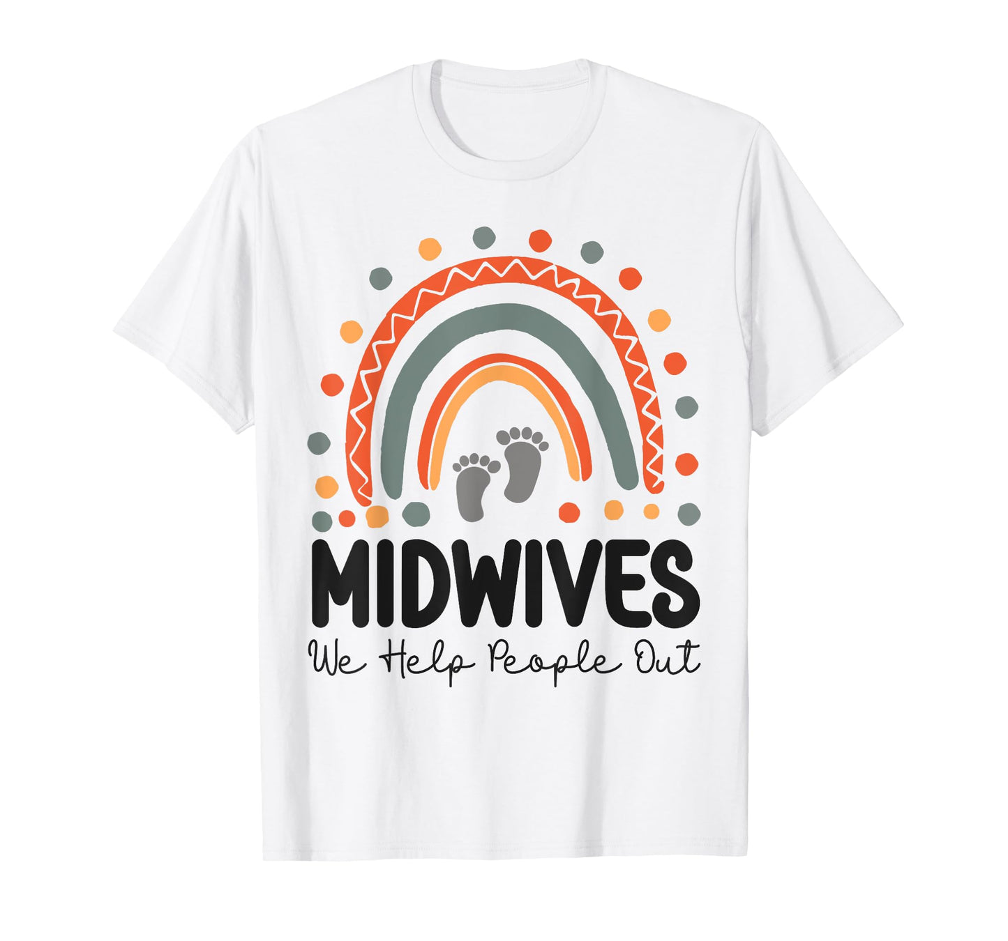 Nurse Midwife Birth Worker Pun Rainbow Midwives We Help T-Shirt