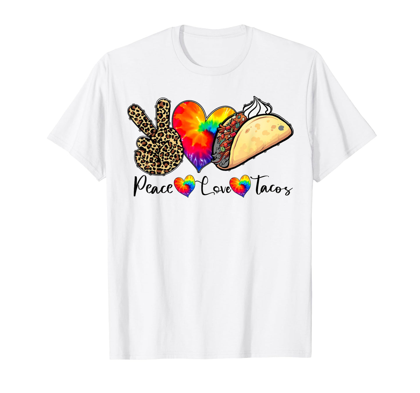 Peace Love Tacos Tie Dye Taco Tuesday Mexican Food Lovers T-Shirt