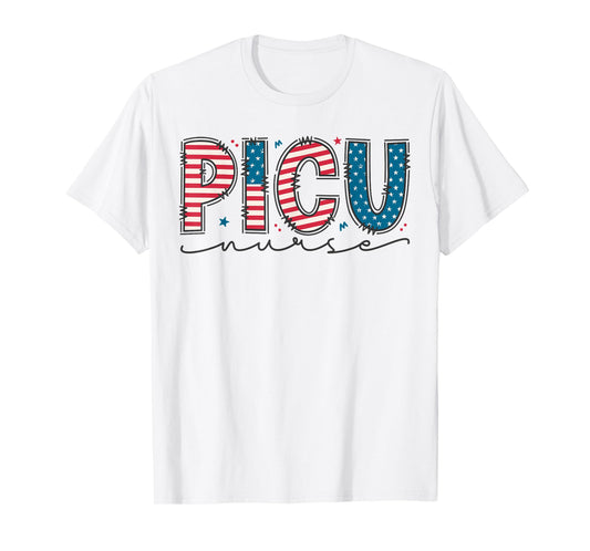4th of July PICU Nurse, Pediatric Intensive Care Unit Nurse T-Shirt