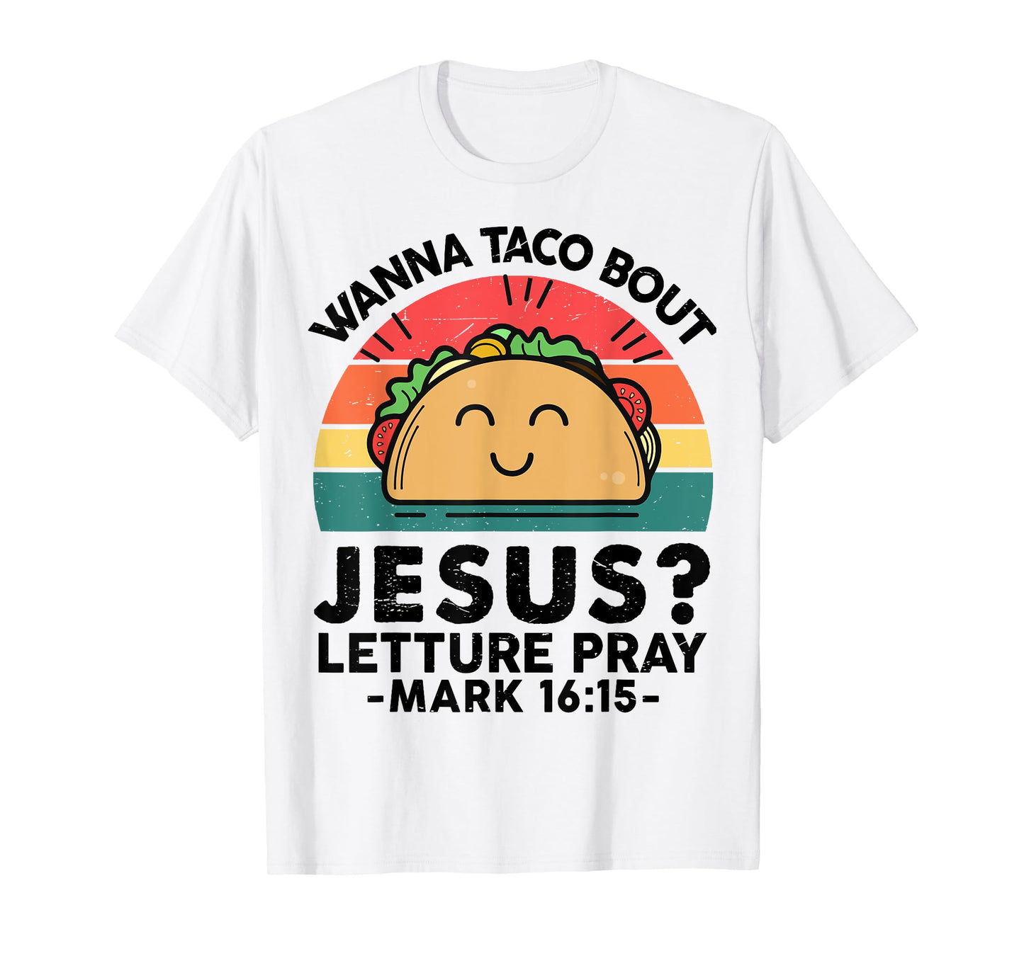 Christian Wanna Taco Bout Jesus Funny God Son Sister Toddler T-Shirt
