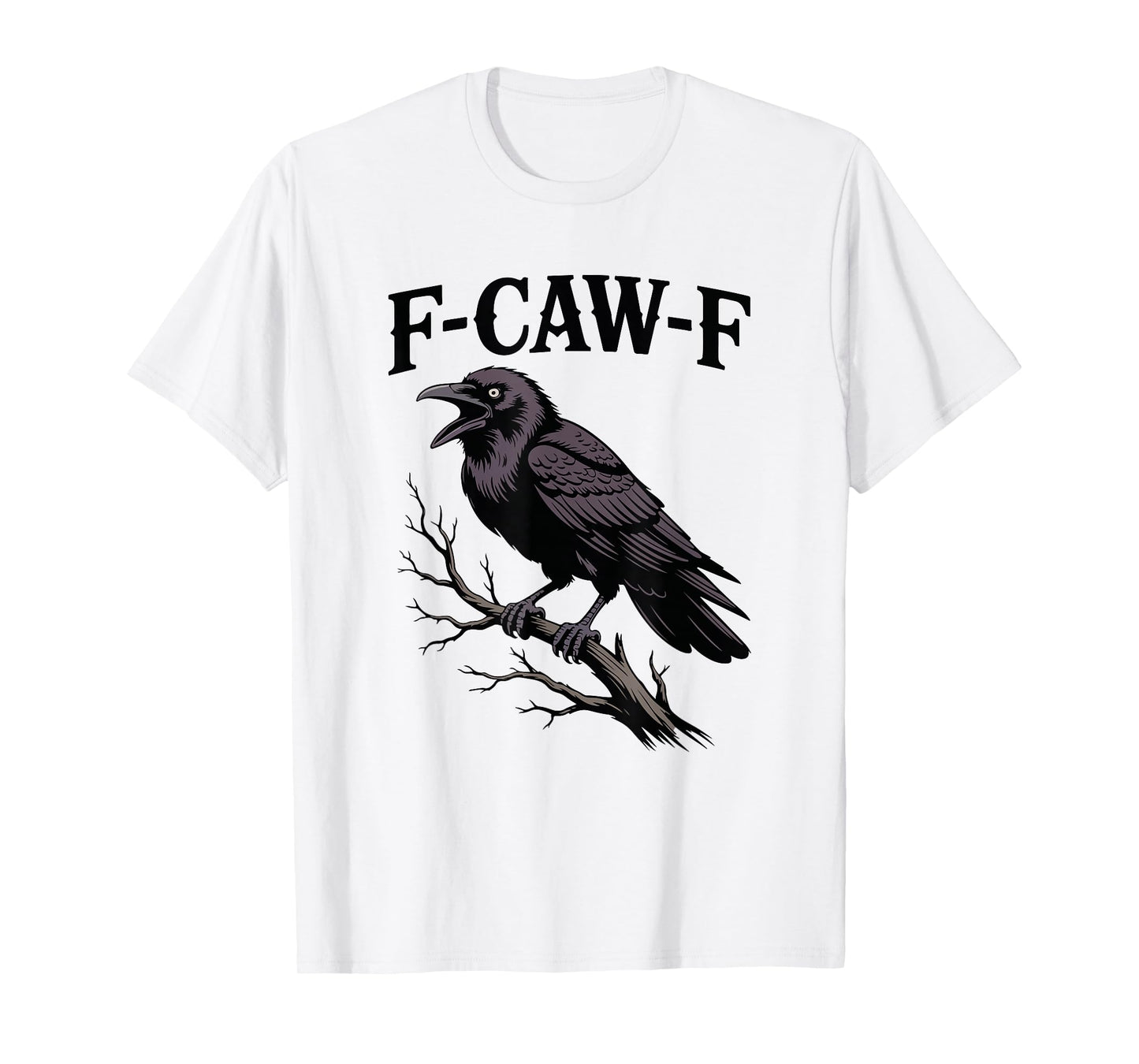 F-CAW-F Raven Branch Funny Gothic Halloween Bird T-Shirt