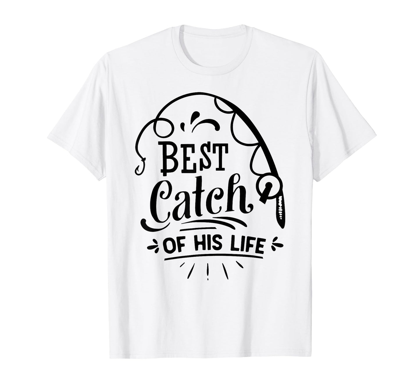 Best Catch Of His Life Matching Couples Fishing T-Shirt