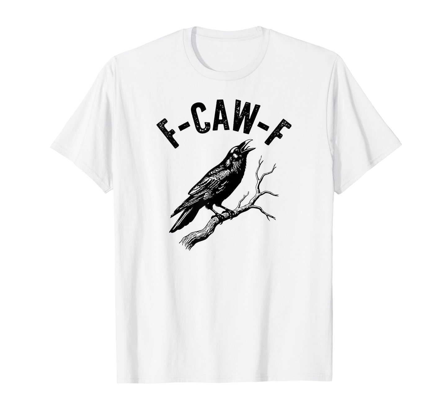 F-Caw-F Funny Crow Gothic Alternative Design T-Shirt
