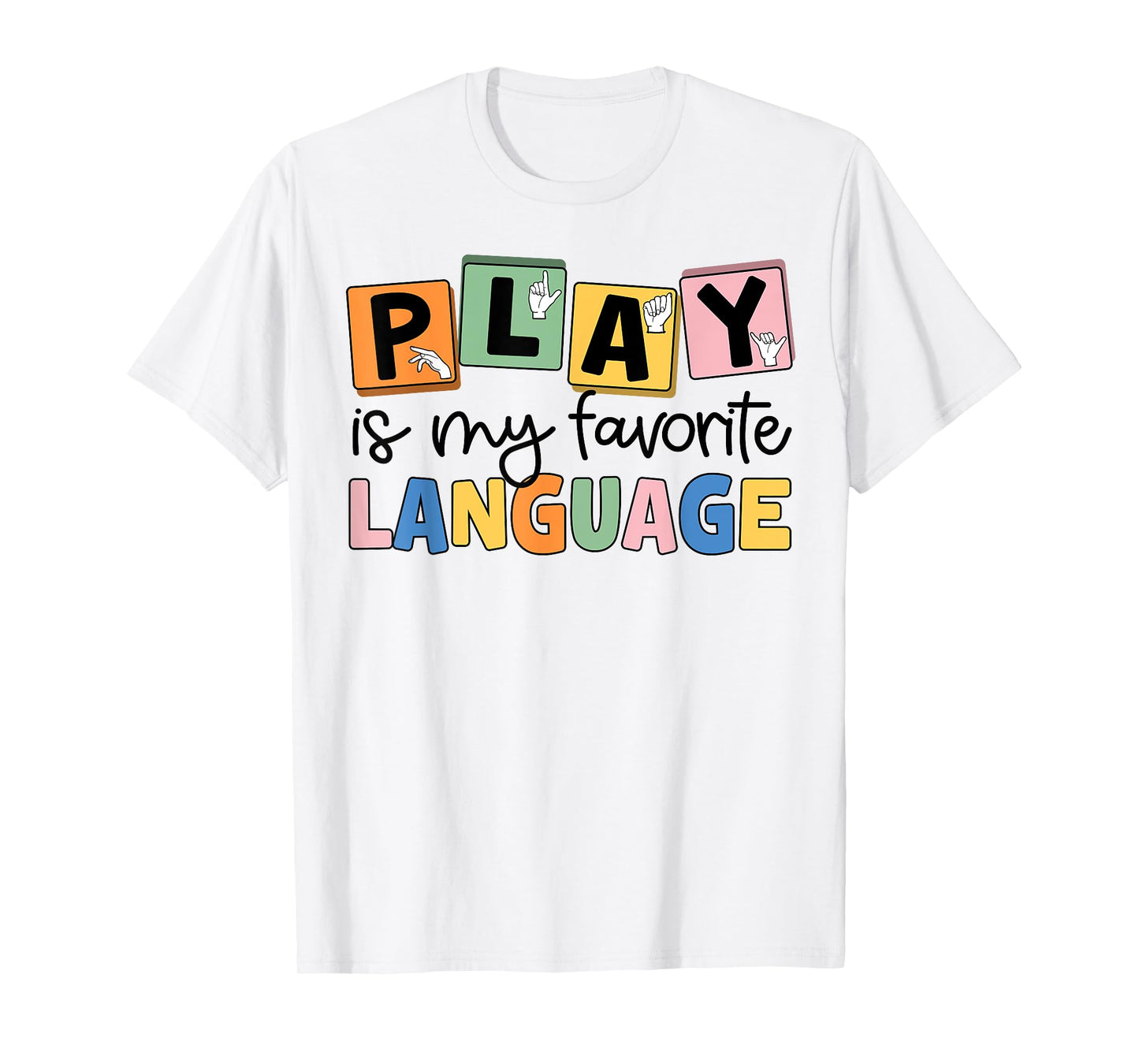 Speech Therapy Play Is My Favorite Language SLP T-Shirt