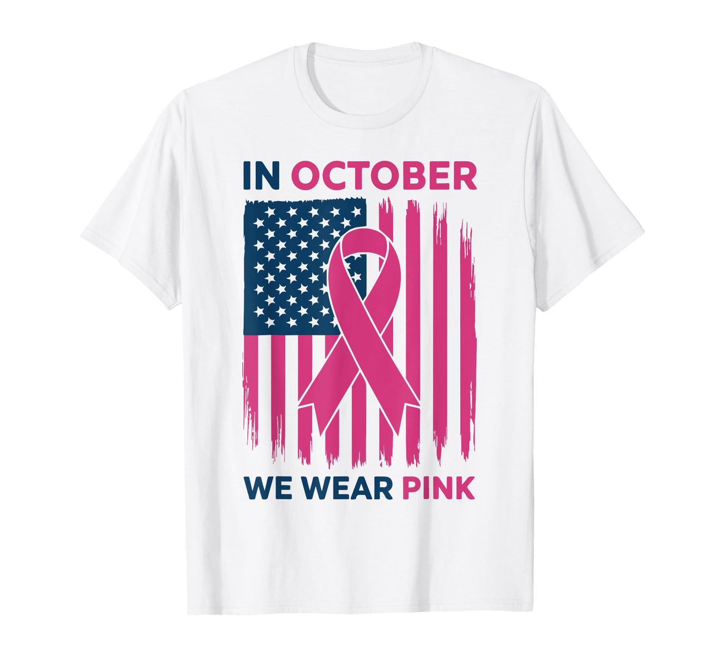 In October We Wear Pink USA Flag Breast Cancer Awareness T-Shirt