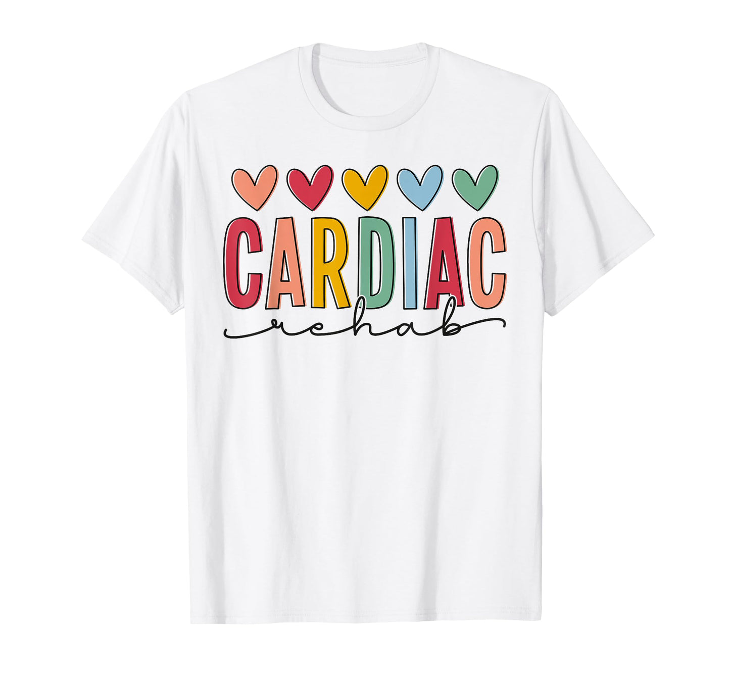 Cardiac Rehab Cardiology Rehab Nurse Exercise Physiologist T-Shirt