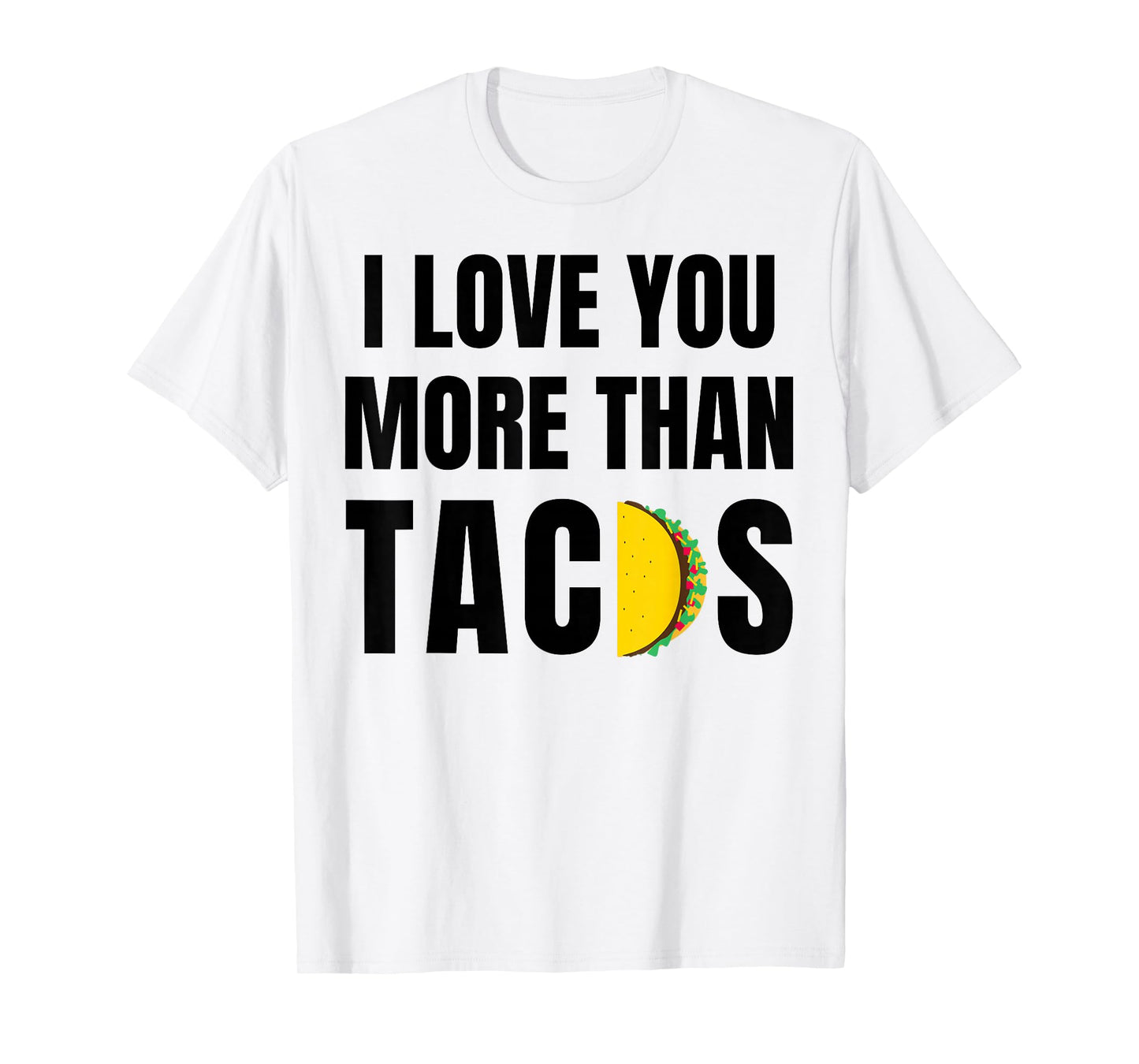 Funny Tacos Saying Humor Mexican Food Taco Lover T-Shirt
