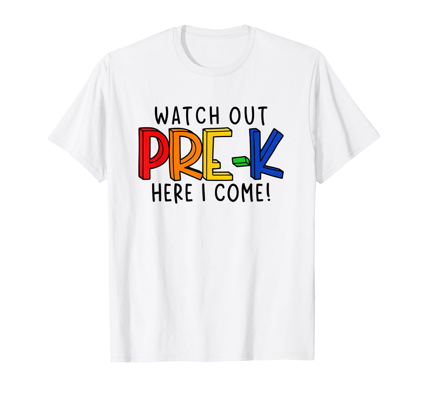 Watch Out Pre-K Here I Come First Day of Pre-Kindergarten T-Shirt