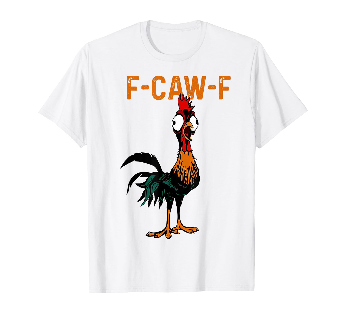 F-Caw-F Chicken Quote Rooster Meme T-Shirt