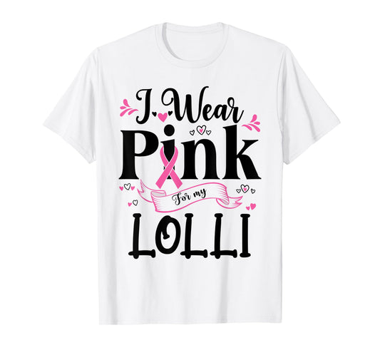 October Breast Cancer Support I Wear Pink For My Lolli T-Shirt