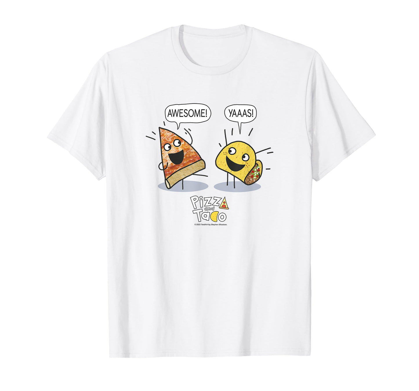 Pizza and Taco Pizza and Taco Awesome Yaas T-Shirt
