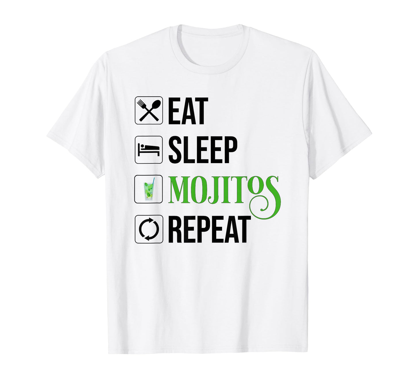 Eat Sleep Mojitos Repeat T-Shirt