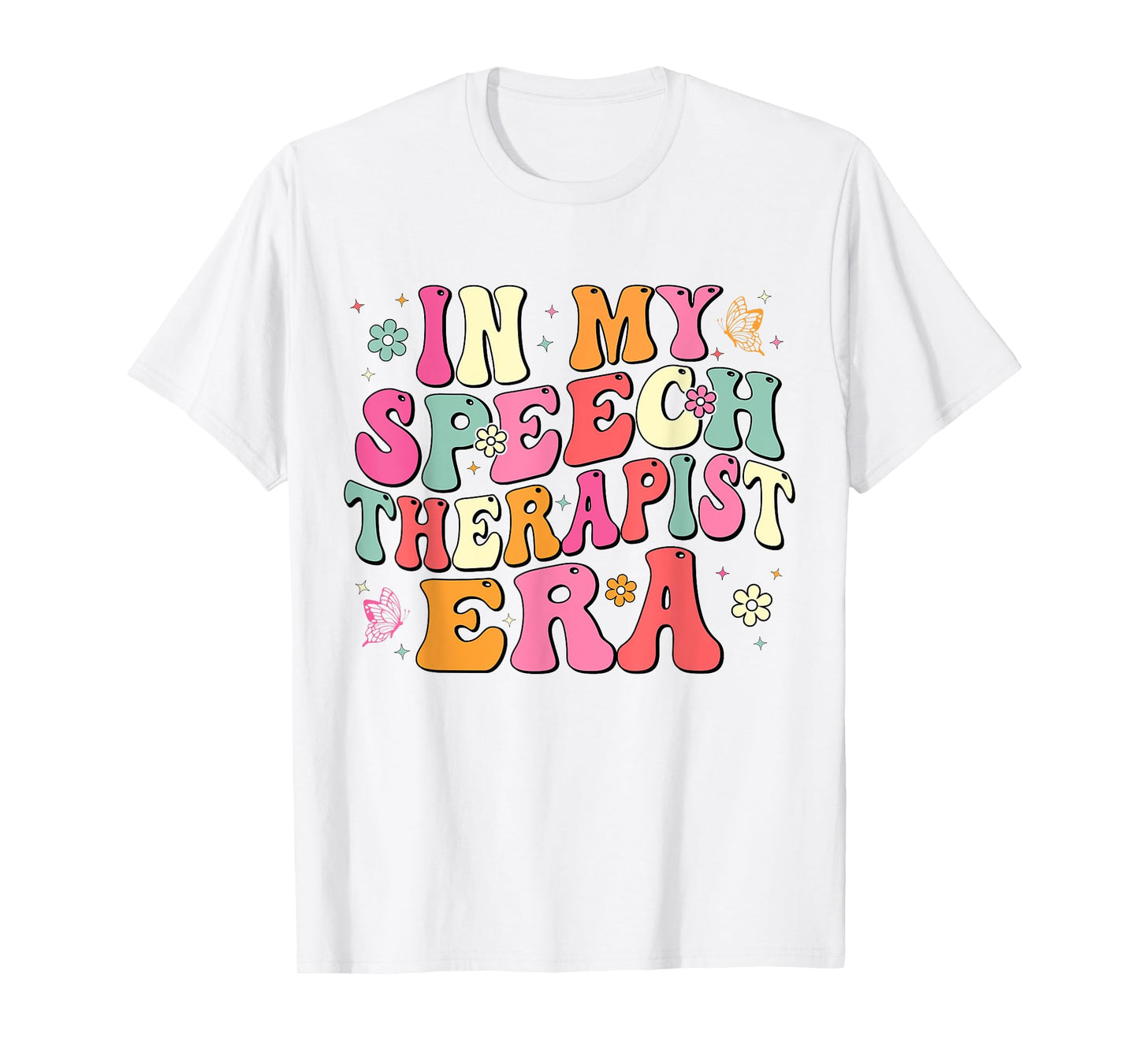 In My Speech therapist Era SLP Speech Language Pathologist T-Shirt