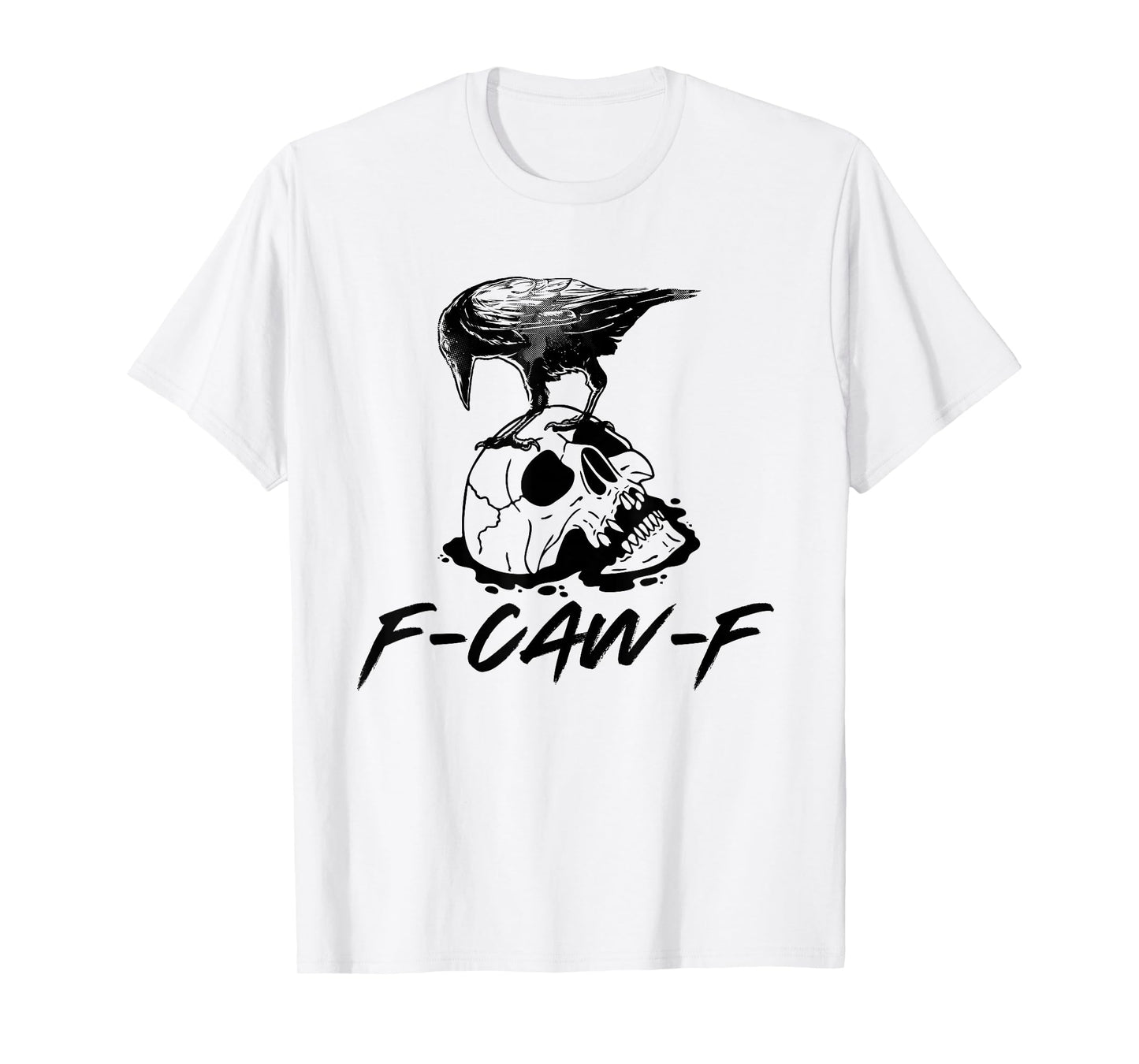Halloween F Caw F Black Bird F-Caw-F Black Crow T-Shirt