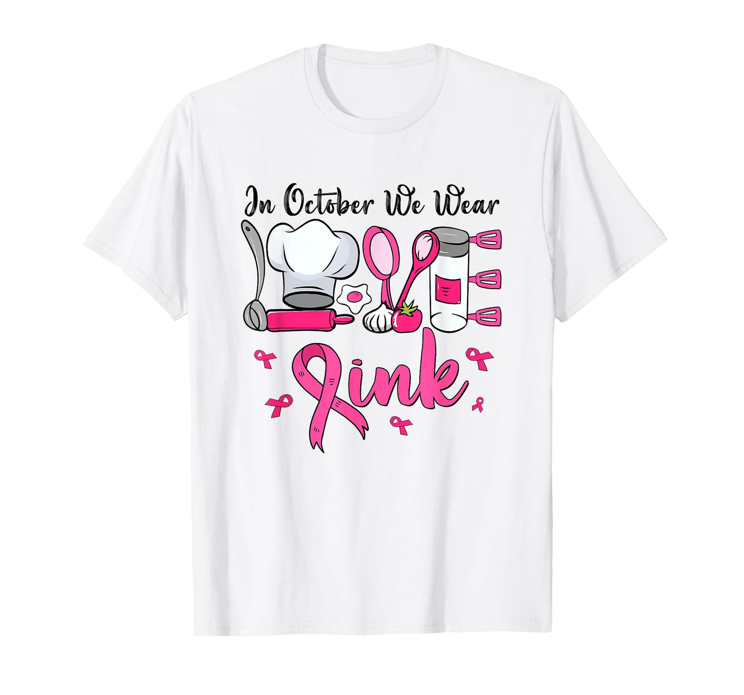 In October We Wear Pink LOVE Lunch Lady Breast Cancer T-Shirt