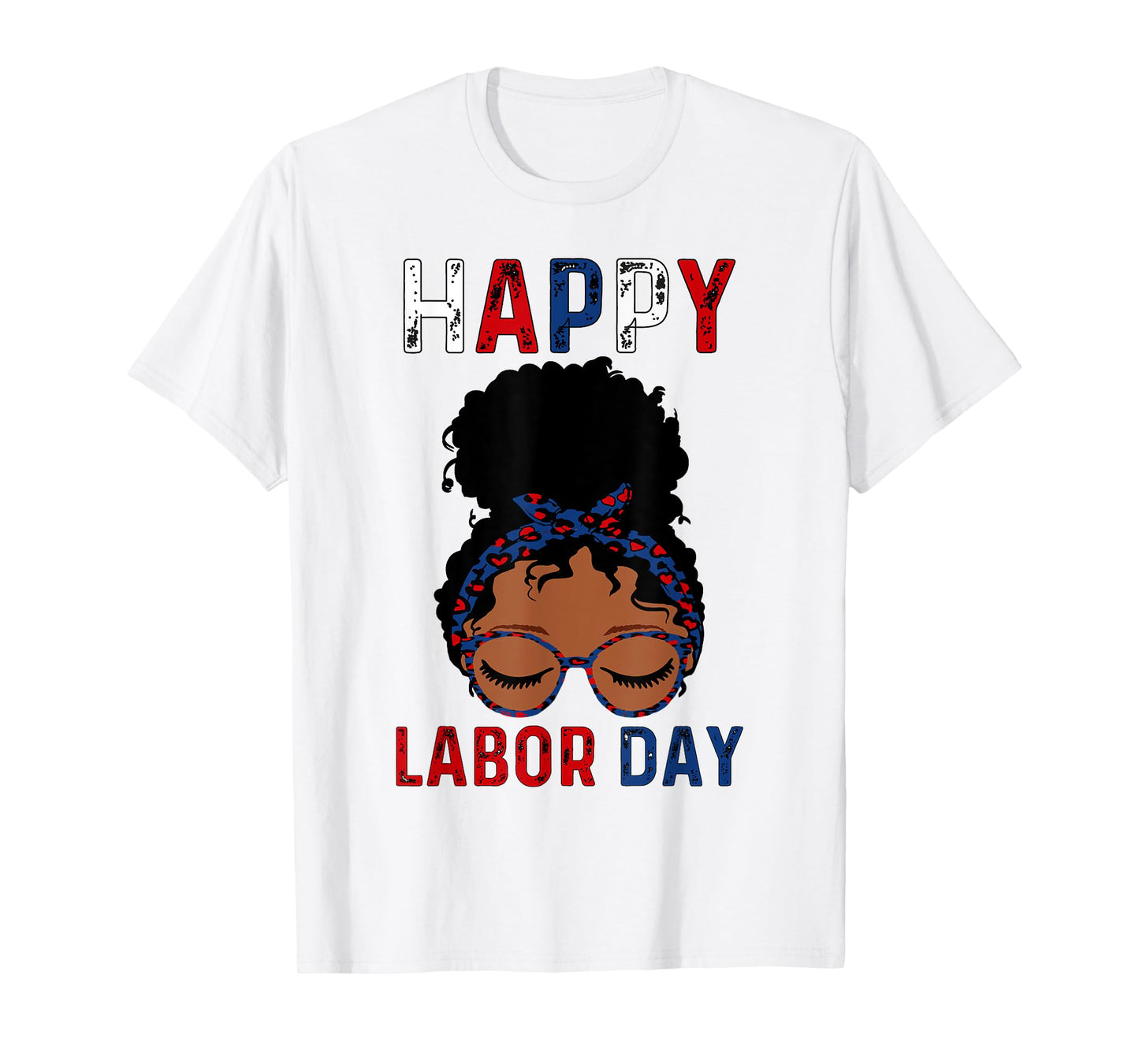 Happy Labor Day Tee Happy Vintage Labor day Messy Bun T-Shirt