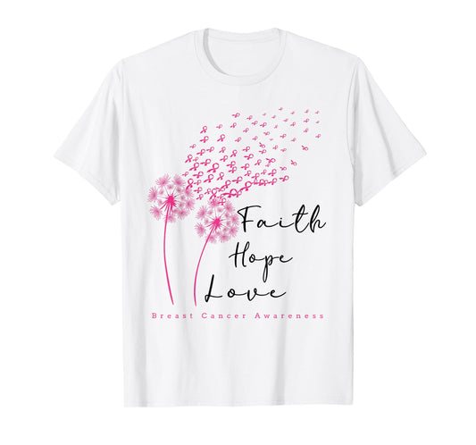 Pink Ribbon Dandelion Faith Hope Love Breast Cancer T-Shirt