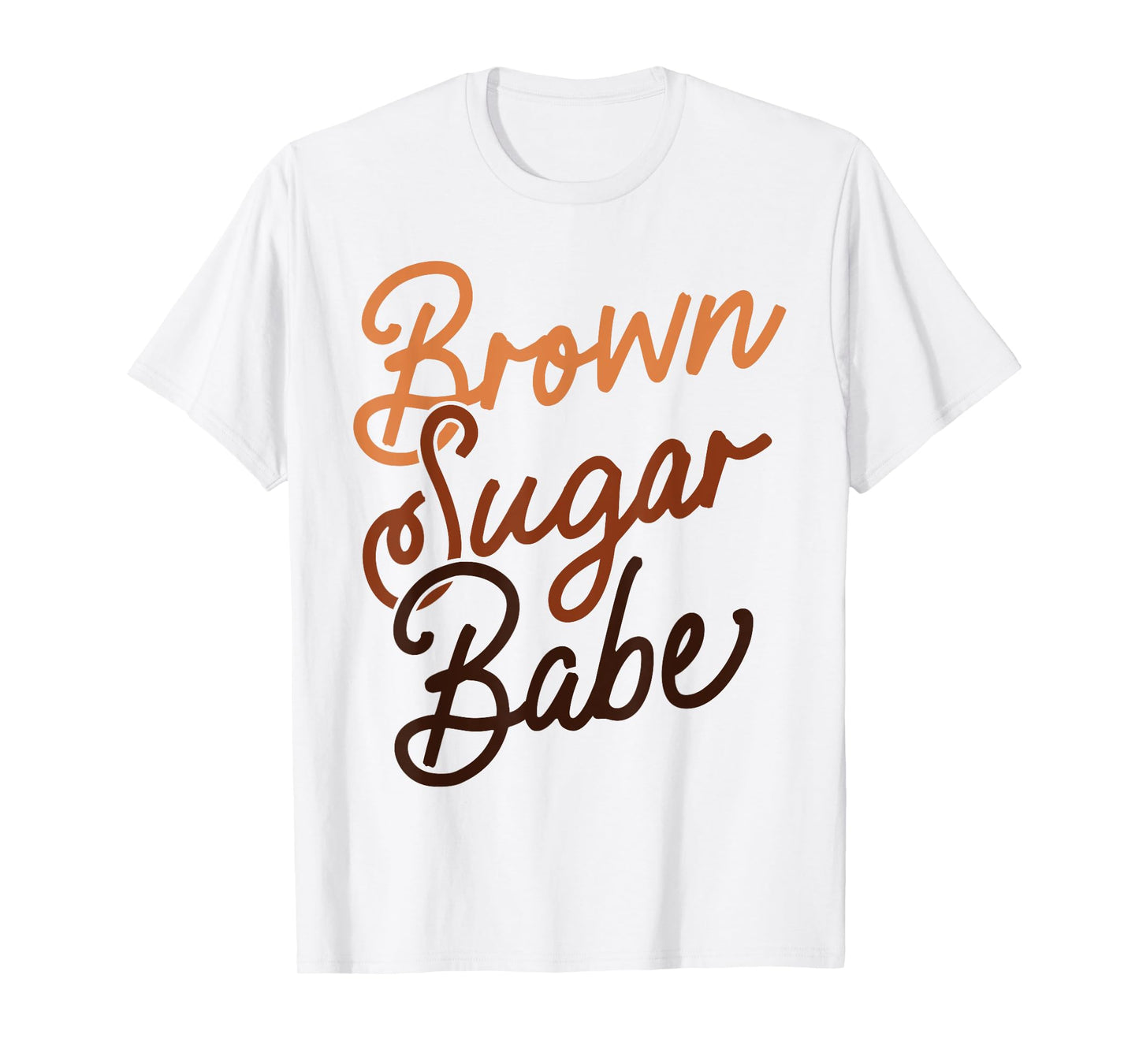 Brown Sugar Babe Proud Woman Black Melanin Pride T-Shirt