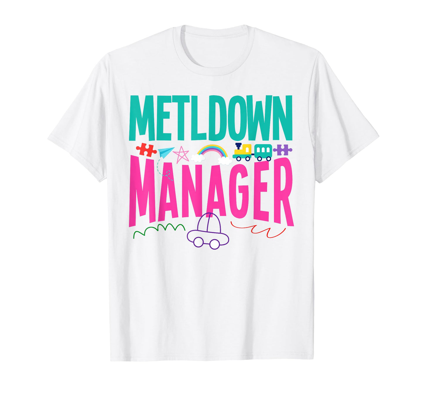 Childcare Daycare Provider Teacher Babysitter Meltdown T-Shirt