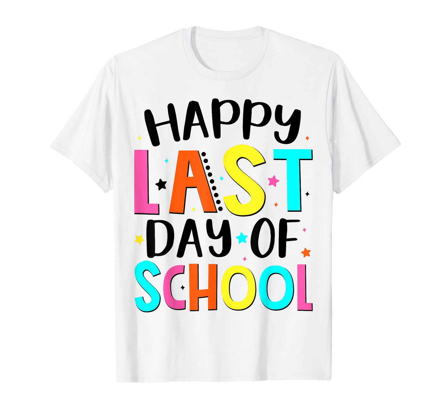 Happy Last Day Of School Teacher Students Graduation Teacher T-Shirt