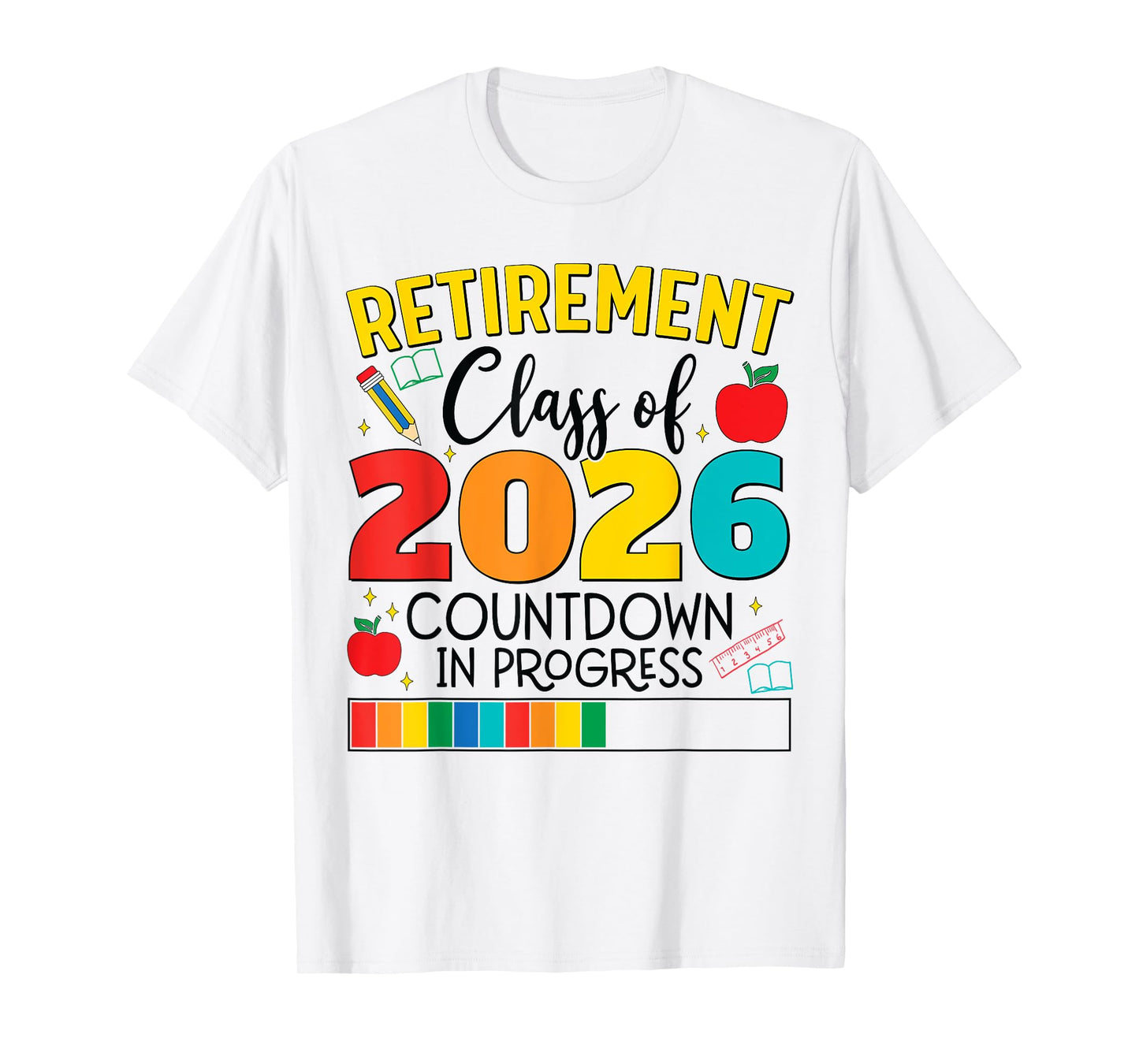 Funny Retirement Class Of 2026 Countdown In Progress Teacher T-Shirt