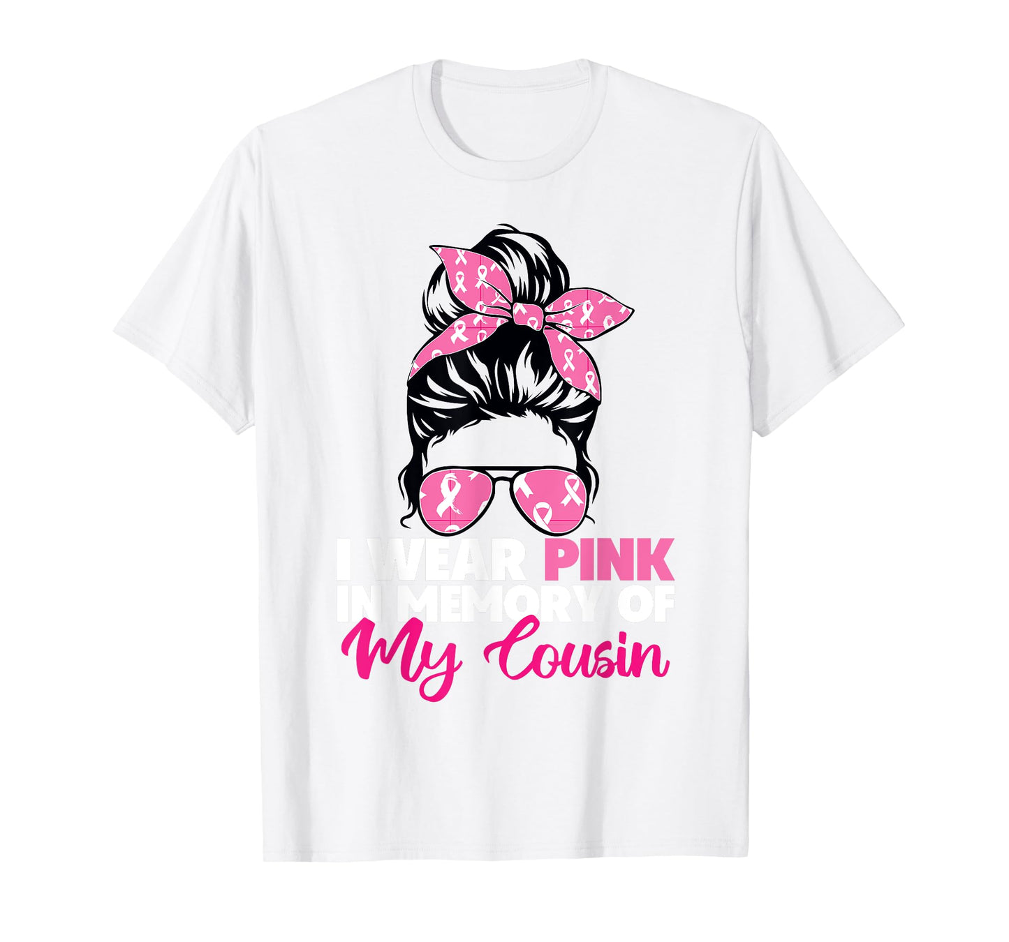 I Wear Pink In Memory Of My Cousin Breast Cancer Awareness T-Shirt