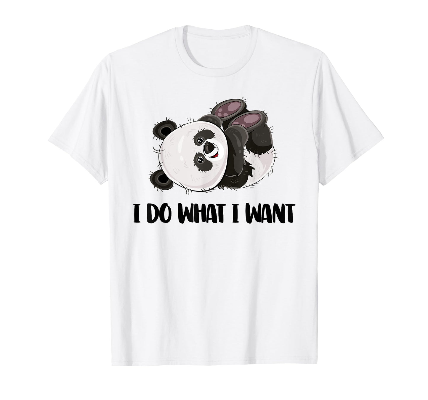 Funny Panda - I Do What I Want Cute Panda Bear T-Shirt