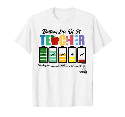 Battery Life of a Teacher Funny School Classroom T-Shirt for Men Women