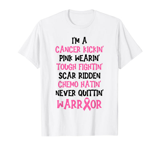 I'm A Cancer Kickin Pink Wearin Tough Fightin Breast Cancer T-Shirt