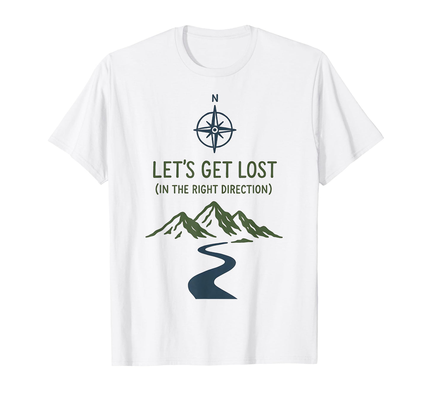 Let’s Get Lost in The Right Direction Top Minimalist Hiking T-Shirt