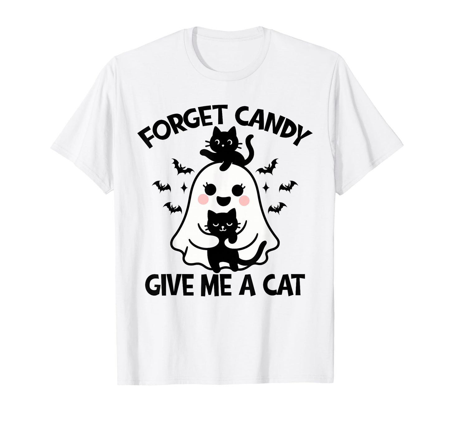 Halloween Forget Candy Give Me Cat Costume Women Men Kids T-Shirt