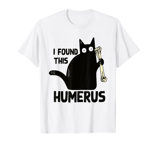 I Found This Humerus Halloween Cat Black Humorous Medical Men Women T-Shirt