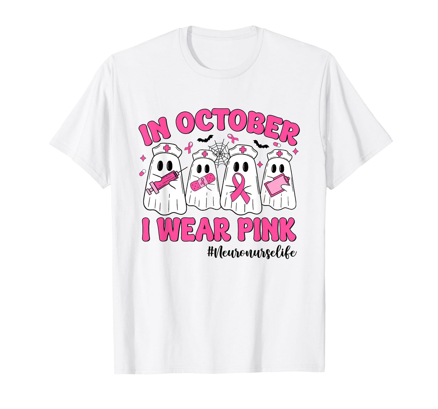 in October I Wear Pink Neuro Nurse Life Breast Cancer T-Shirt