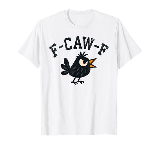 Cute Angry Black Crow, F-Caw-F Funny Black Bird Humor T-Shirt