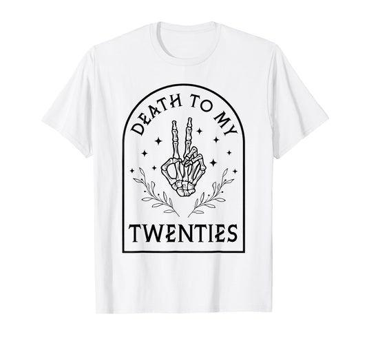 Death to My Twenties 30th Birthday Halloween 30 Years Old T-Shirt