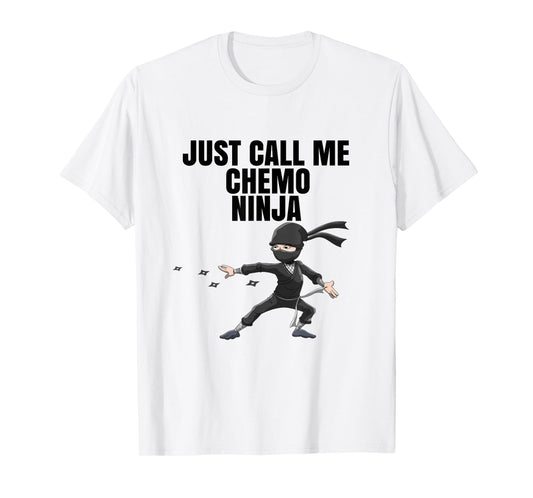COOL Chemo Funny Gift Tee: Chemo Ninja Shirt Outfit Gift Tee T-Shirt