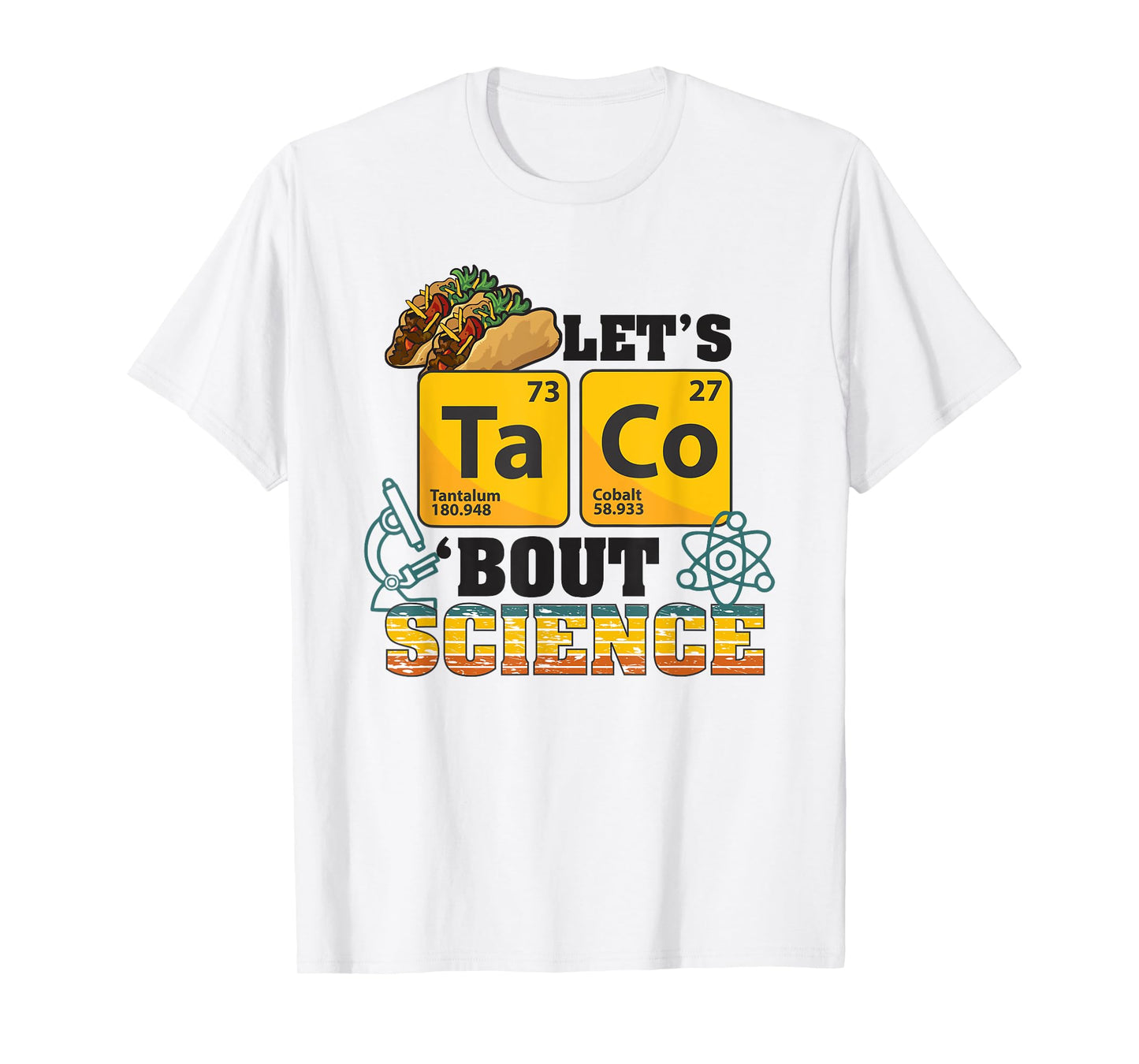 Let's Taco 'Bout Science, Food Pun, Funny Cinco de Mayo T-Shirt