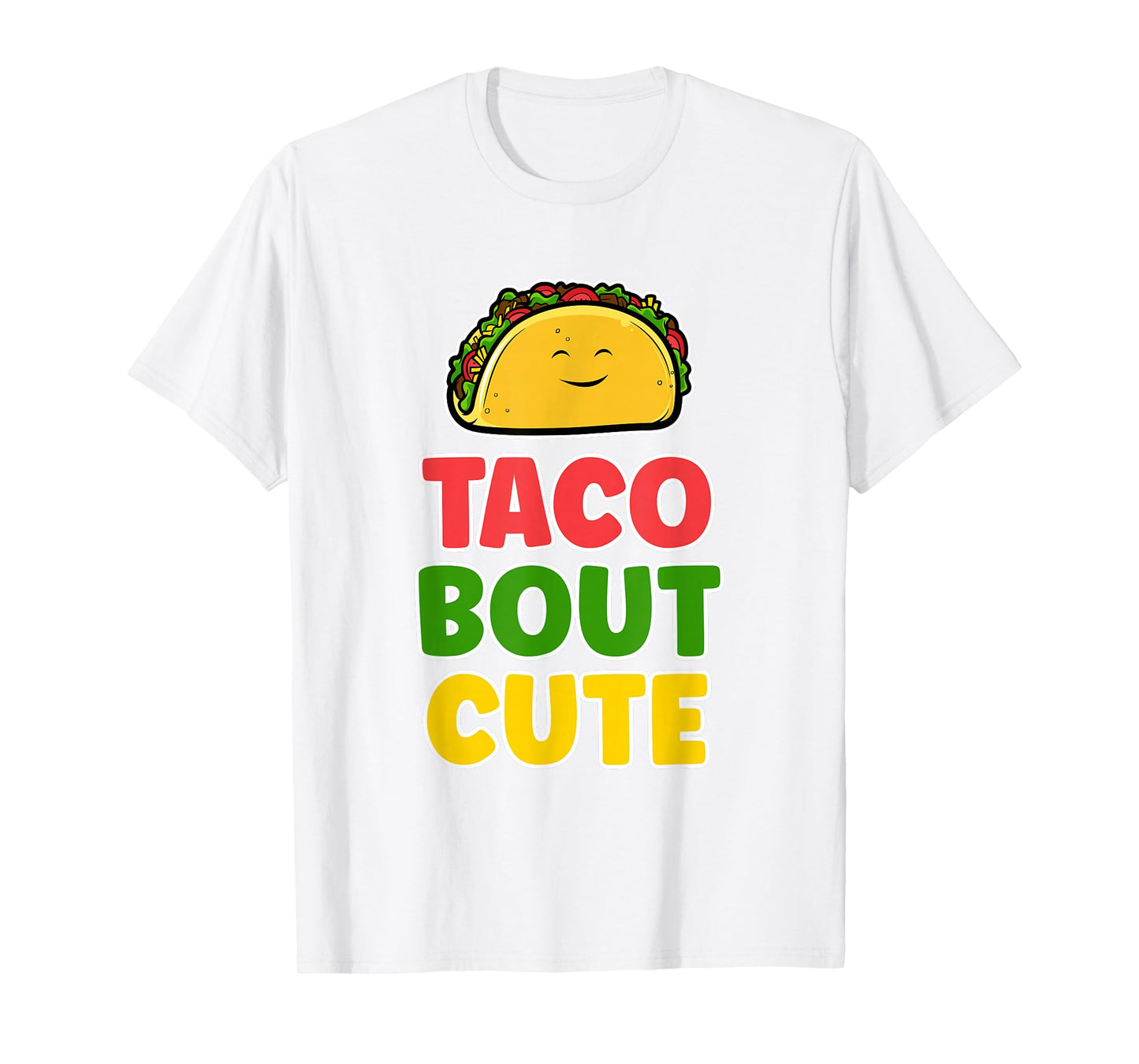 Taco Bout Cute Funny Food Pun Quote Saying Kawaii Taco Lover T-Shirt