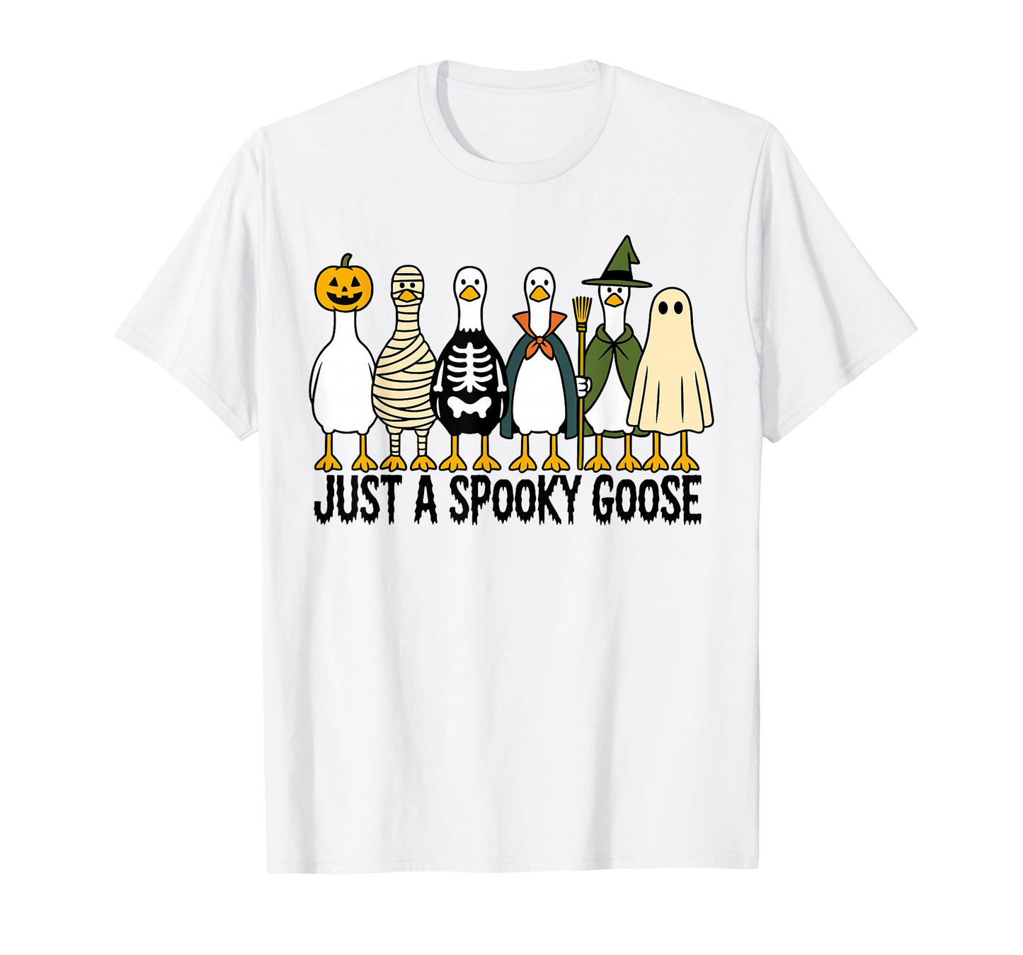 Just A Spooky Goose Halloween Funny Silly Goose Halloween T-Shirt